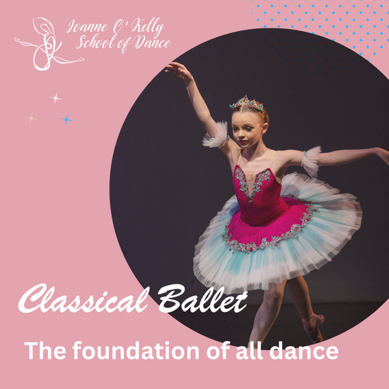 Classical Ballet is the foundation of all dance